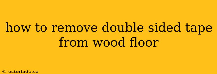 how to remove double sided tape from wood floor