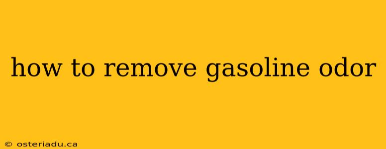 how to remove gasoline odor