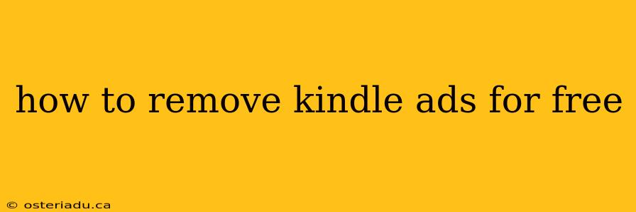 how to remove kindle ads for free