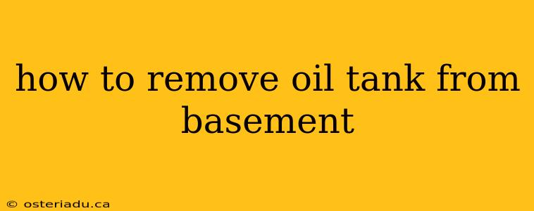 how to remove oil tank from basement