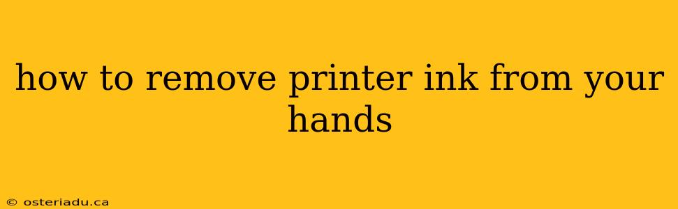 how to remove printer ink from your hands