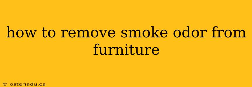 how to remove smoke odor from furniture