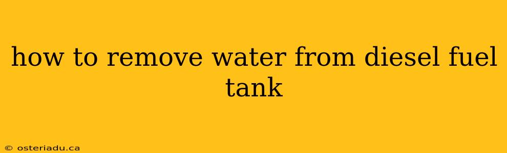 how to remove water from diesel fuel tank