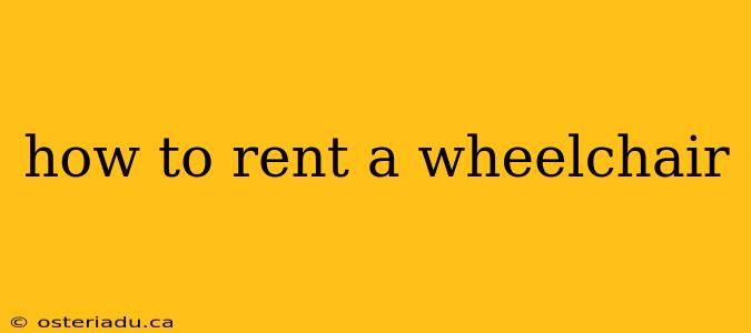 how to rent a wheelchair