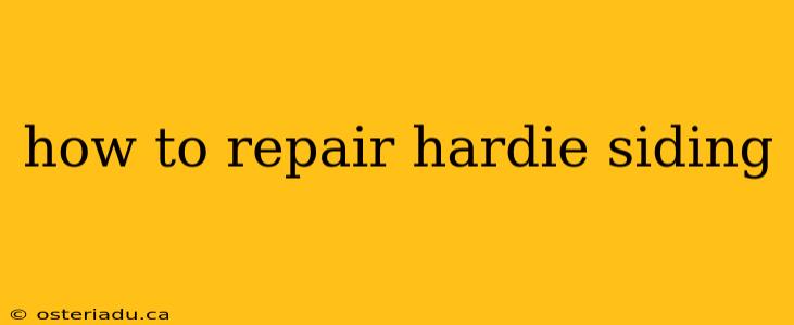 how to repair hardie siding