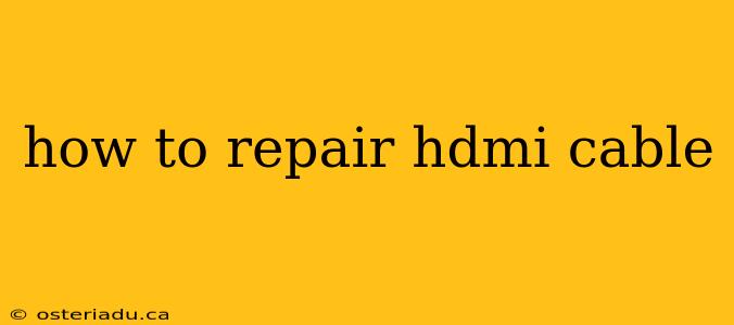 how to repair hdmi cable