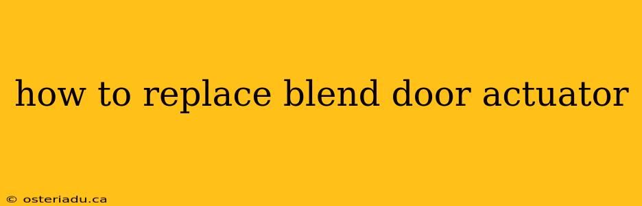 how to replace blend door actuator