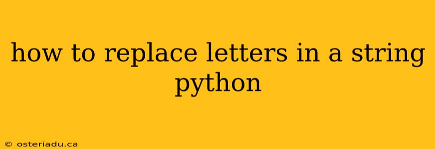 how to replace letters in a string python