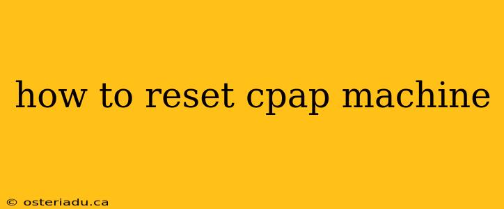 how to reset cpap machine