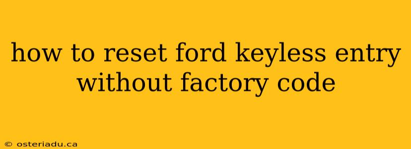 how to reset ford keyless entry without factory code