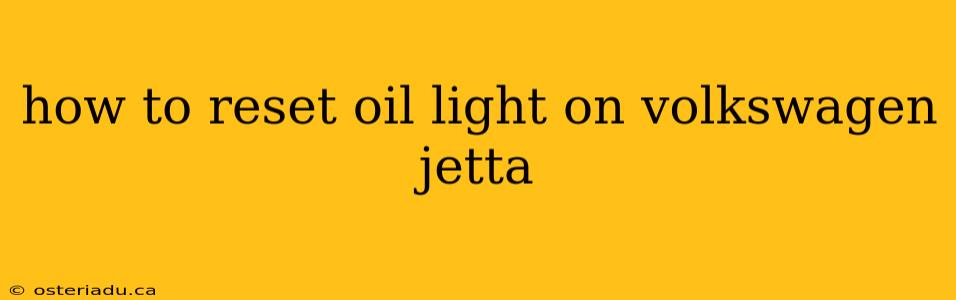 how to reset oil light on volkswagen jetta