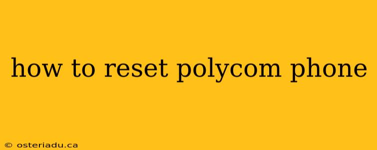 how to reset polycom phone