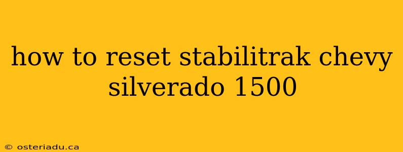 how to reset stabilitrak chevy silverado 1500