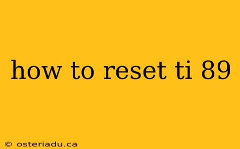 how to reset ti 89