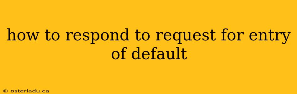 how to respond to request for entry of default