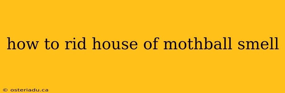 how to rid house of mothball smell