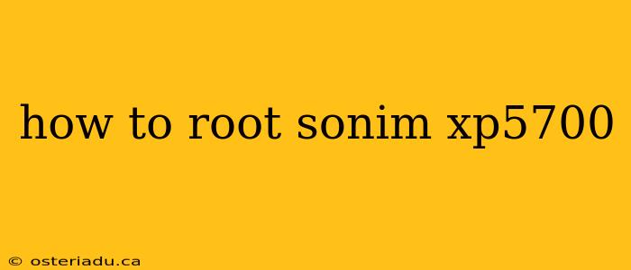 how to root sonim xp5700