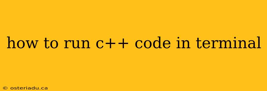 how to run c++ code in terminal