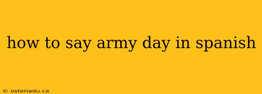 how to say army day in spanish