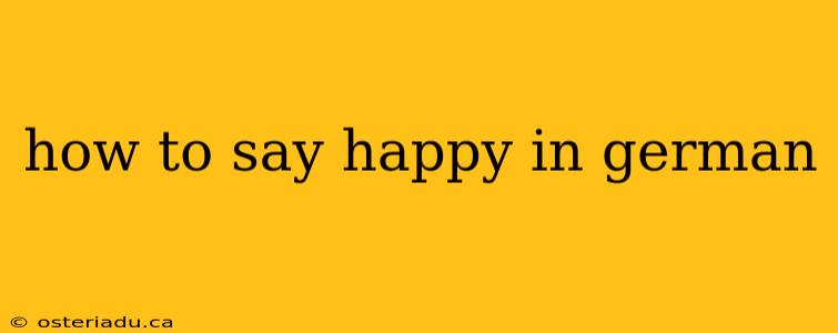 how to say happy in german