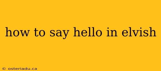 how to say hello in elvish