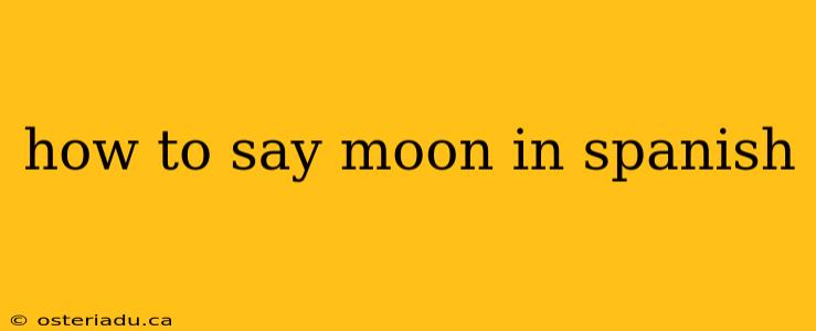 how to say moon in spanish