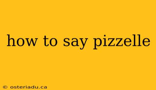 how to say pizzelle