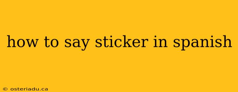 how to say sticker in spanish