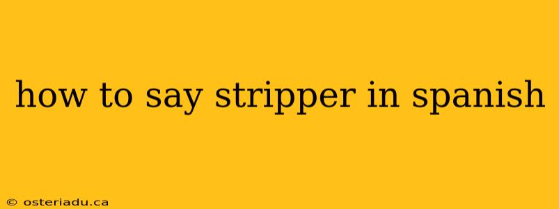 how to say stripper in spanish