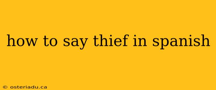 how to say thief in spanish