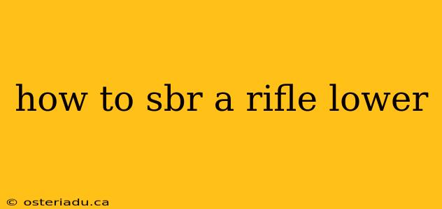 how to sbr a rifle lower