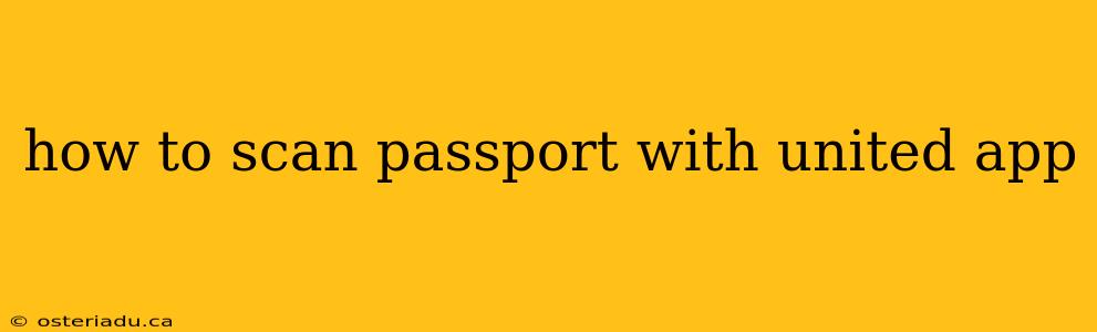 how to scan passport with united app