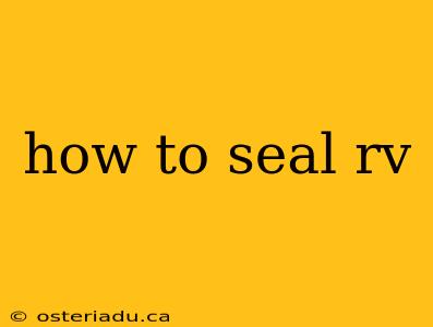 how to seal rv