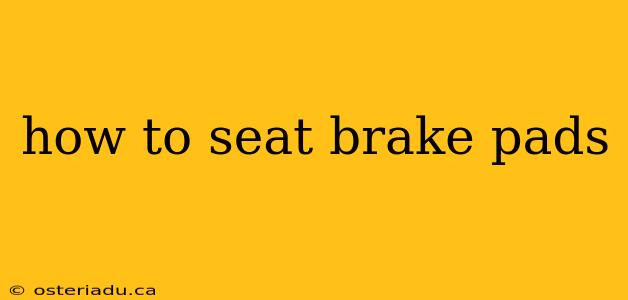 how to seat brake pads