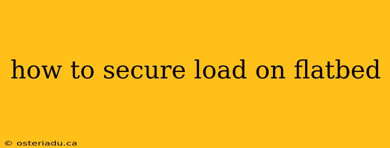 how to secure load on flatbed