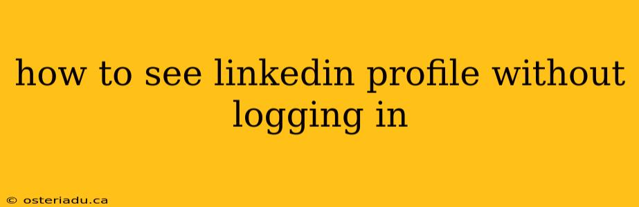 how to see linkedin profile without logging in