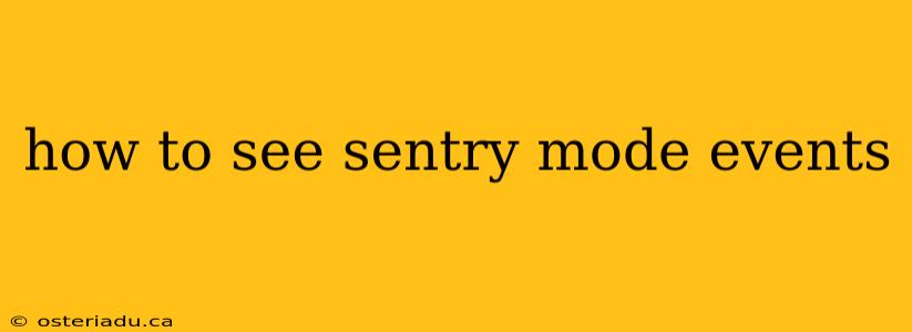 how to see sentry mode events