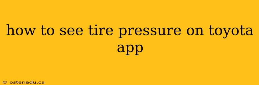 how to see tire pressure on toyota app