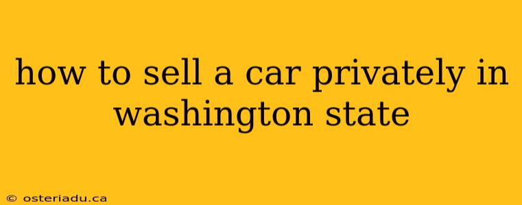 how to sell a car privately in washington state