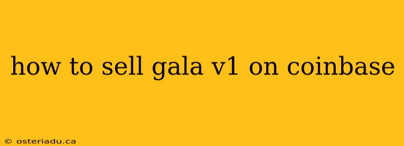 how to sell gala v1 on coinbase