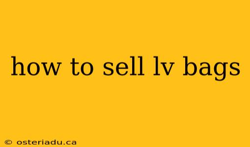 how to sell lv bags