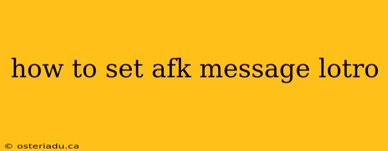 how to set afk message lotro