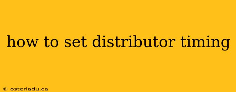 how to set distributor timing