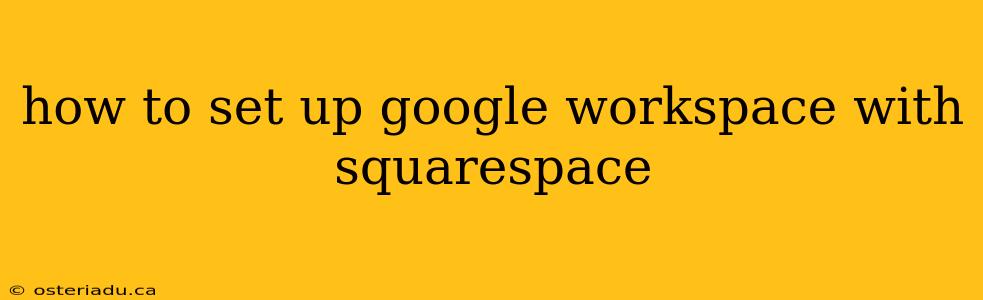 how to set up google workspace with squarespace