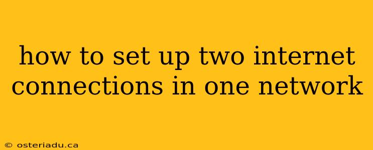 how to set up two internet connections in one network