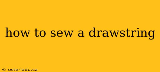 how to sew a drawstring