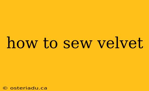 how to sew velvet