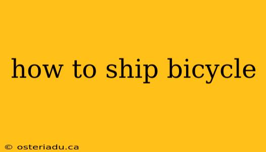 how to ship bicycle