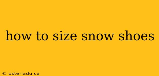 how to size snow shoes