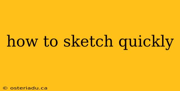 how to sketch quickly